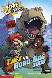 T. Rex vs Robo : Dog 3000. Time Blasters cover image
