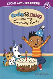 Rocky and Daisy and the Birthday Party : My Two Dogs cover image