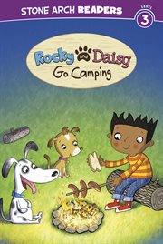 Rocky and Daisy Go Camping : My Two Dogs cover image
