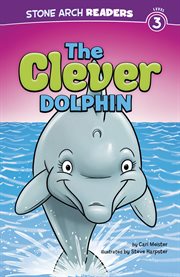 The Clever Dolphin : Ocean Tales cover image