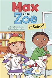 Max and Zoe at School : Max and Zoe cover image