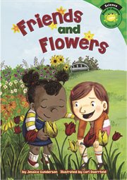 Friends and Flowers : Read-it! Readers: Science cover image