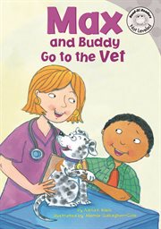 Max and Buddy Go to the Vet : Read-It! Readers: The Life of Max cover image