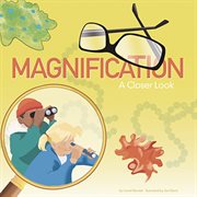 Magnification : A Closer Look cover image
