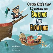 Captain Kidd's Crew Experiments with Sinking and Floating : In the Science Lab cover image