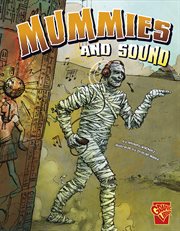 Mummies and Sound : Monster Science cover image