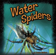 Water Spiders : Spiders (Capstone) cover image