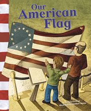 Our American Flag : American Symbols cover image