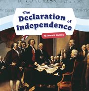 The Declaration of Independence : Shaping the United States of America cover image