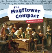 The Mayflower Compact : Shaping the United States of America cover image