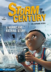Storm of the Century : A Hurricane Katrina Story. Historical Fiction cover image
