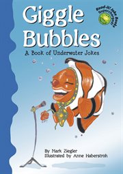 Giggle Bubbles : A Book of Underwater Jokes cover image