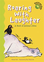 Roaring with Laughter : A Book of Animal Jokes cover image