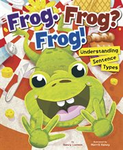 Frog. Frog? Frog! : Understanding Sentence Types cover image