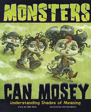 Monsters Can Mosey : Understanding Shades of Meaning cover image