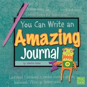You Can Write an Amazing Journal : You Can Write (Capstone) cover image