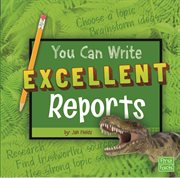 You Can Write Excellent Reports : You Can Write (Capstone) cover image