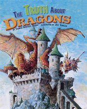 The Truth About Dragons : Fairy-Tale Superstars cover image