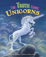The Truth About Unicorns : Fairy-Tale Superstars cover image
