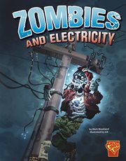 Zombies and Electricity : Monster Science cover image