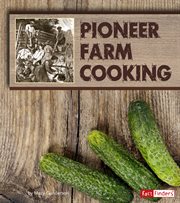 Pioneer Farm Cooking : Exploring History Through Food cover image