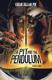 The Pit and the Pendulum : Edgar Allan Poe Graphic Novels cover image