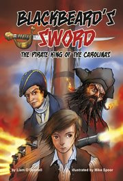 Blackbeard's Sword : The Pirate King of the Carolinas. Historical Fiction cover image