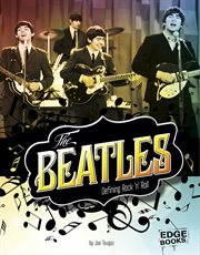 The Beatles : Defining Rock 'n' Roll cover image