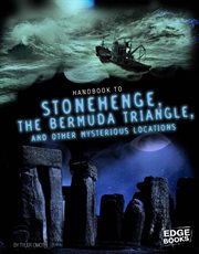 Handbook to Stonehenge, the Bermuda Triangle, and Other Mysterious Locations : Paranormal Handbooks cover image