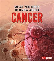 What You Need to Know about Cancer : Focus on Health cover image