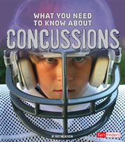 What You Need to Know about Concussions : Focus on Health cover image