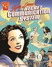Hedy Lamarr and a Secret Communication System : Inventions and Discovery cover image