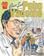 Jonas Salk and the Polio Vaccine : Inventions and Discovery cover image