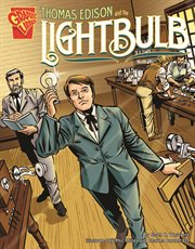 Thomas Edison and the Lightbulb : Inventions and Discovery cover image