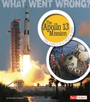 The Apollo 13 Mission : Core Events of a Crisis in Space cover image