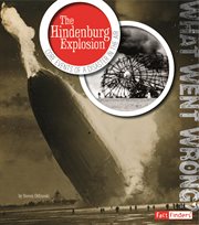 The Hindenburg Explosion : Core Events of a Disaster in the Air cover image