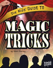 The Kids' Guide to Magic Tricks : Kids' Guides cover image