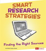 Smart Research Strategies : Finding the Right Sources cover image