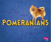 Pomeranians : Tiny Dogs cover image