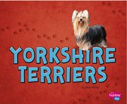 Yorkshire Terriers : Tiny Dogs cover image
