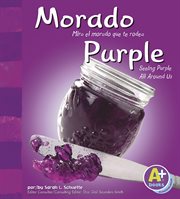 Morado/Purple : Mira el morado que te rodea/Seeing Purple All Around Us cover image