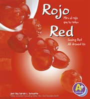 Rojo/Red : Mira el rojo que te rodea/Seeing Red All Around Us cover image