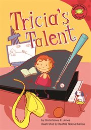 Tricia's Talent : Read-It! Readers cover image