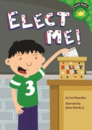 Elect Me! : Read-it! Readers: Social Studies cover image