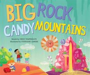 Big Rock Candy Mountains : Sing-along Science Songs cover image