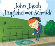 John Jacob Jingleheimer Schmidt : Sing-along Silly Songs cover image
