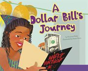 A Dollar Bill's Journey : Follow It! cover image