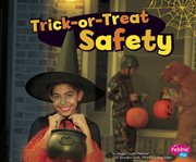 Trick-or-Treat Safety : or cover image