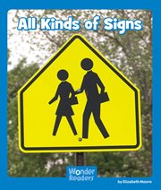 All Kinds of Signs : Wonder Readers Emergent Level cover image