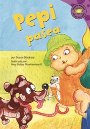 Pepi pasea : Read-it! Readers en Español: Story Collection cover image